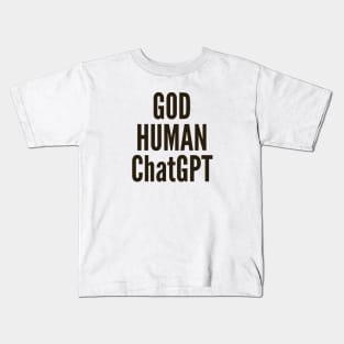 God Human ChatGPT Kids T-Shirt